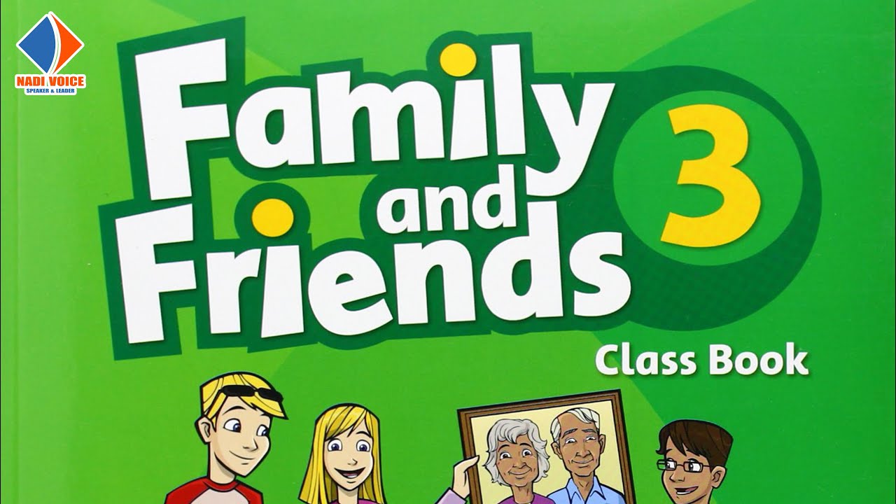 Family and Friends 3 - Video file nghe theo gi&aacute;o tr&igrave;nh
