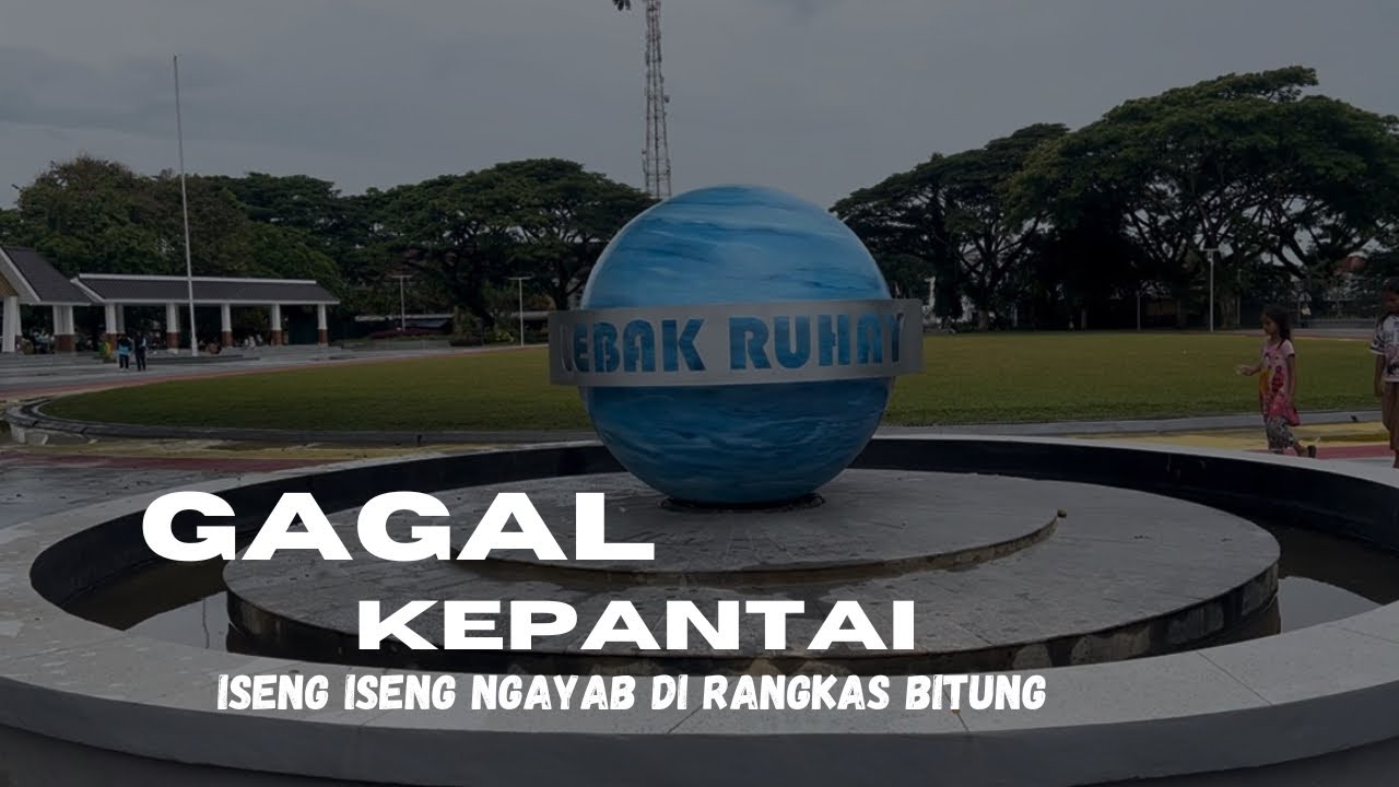 Muterin RangkasBitung! Karna ketinggalan kereta, Iseng - iseng ngayab #6