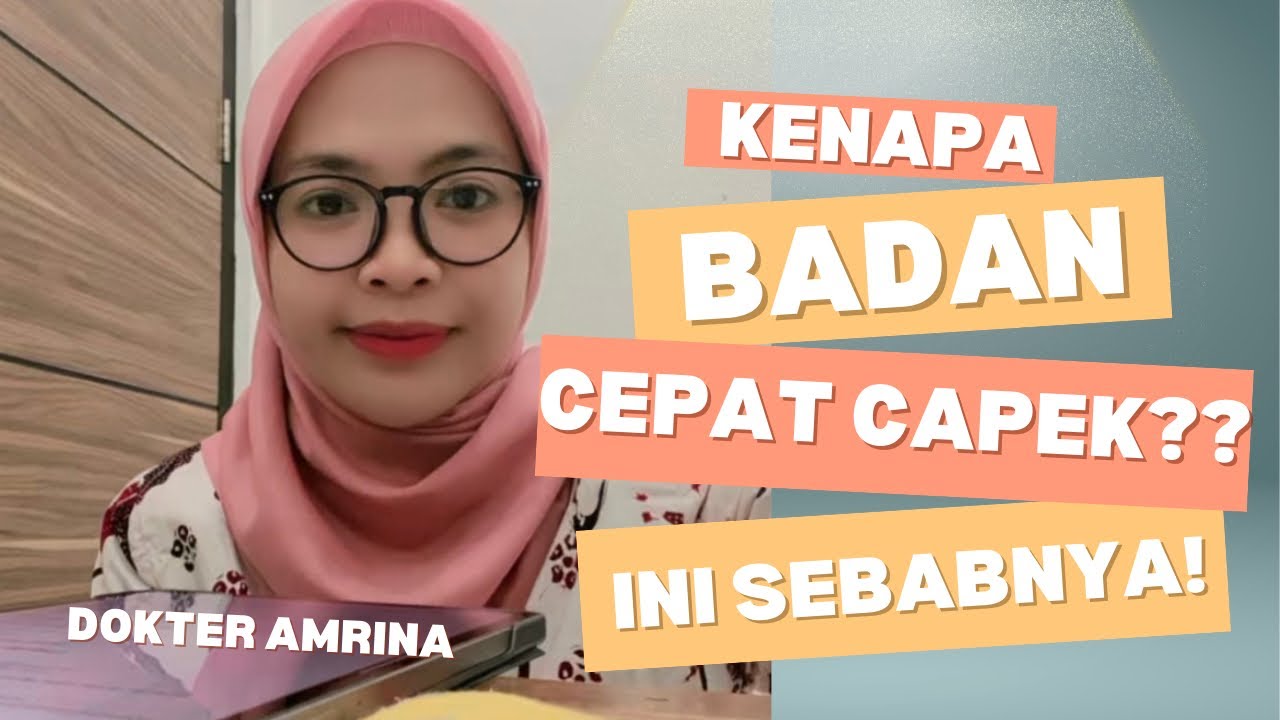 Kenapa Badan Kamu Capek Terus? | Usia Muda Tapi Lelah Terus? Ini Penyebabnya