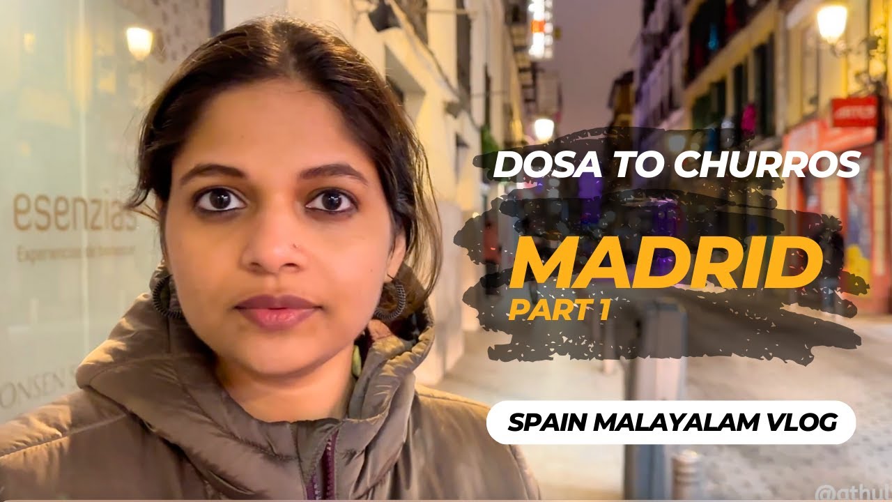 Spain Malayalam Vlog: Europe Travel |What can a Mallu do in Spain?