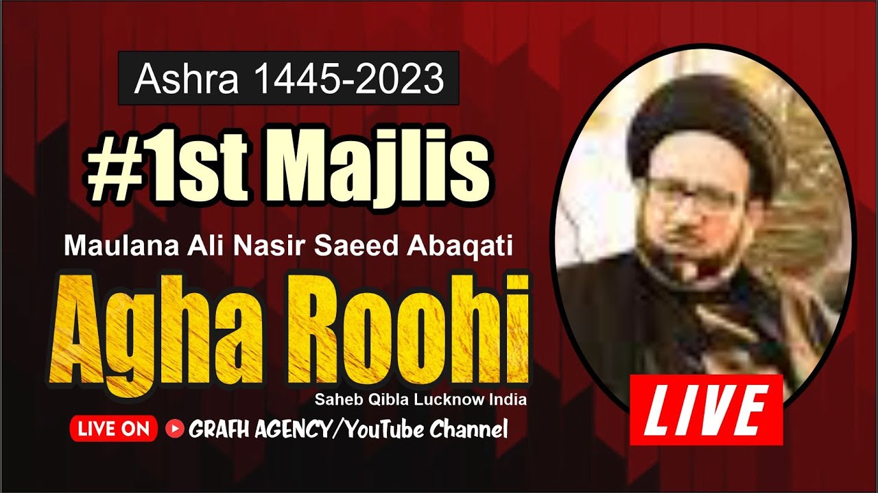 🔴 Maulana Agha Roohi | 1st Majlis | Ashra 1445 - 2023 | Imambada Afzal Mahal Lucknow | #moharram
