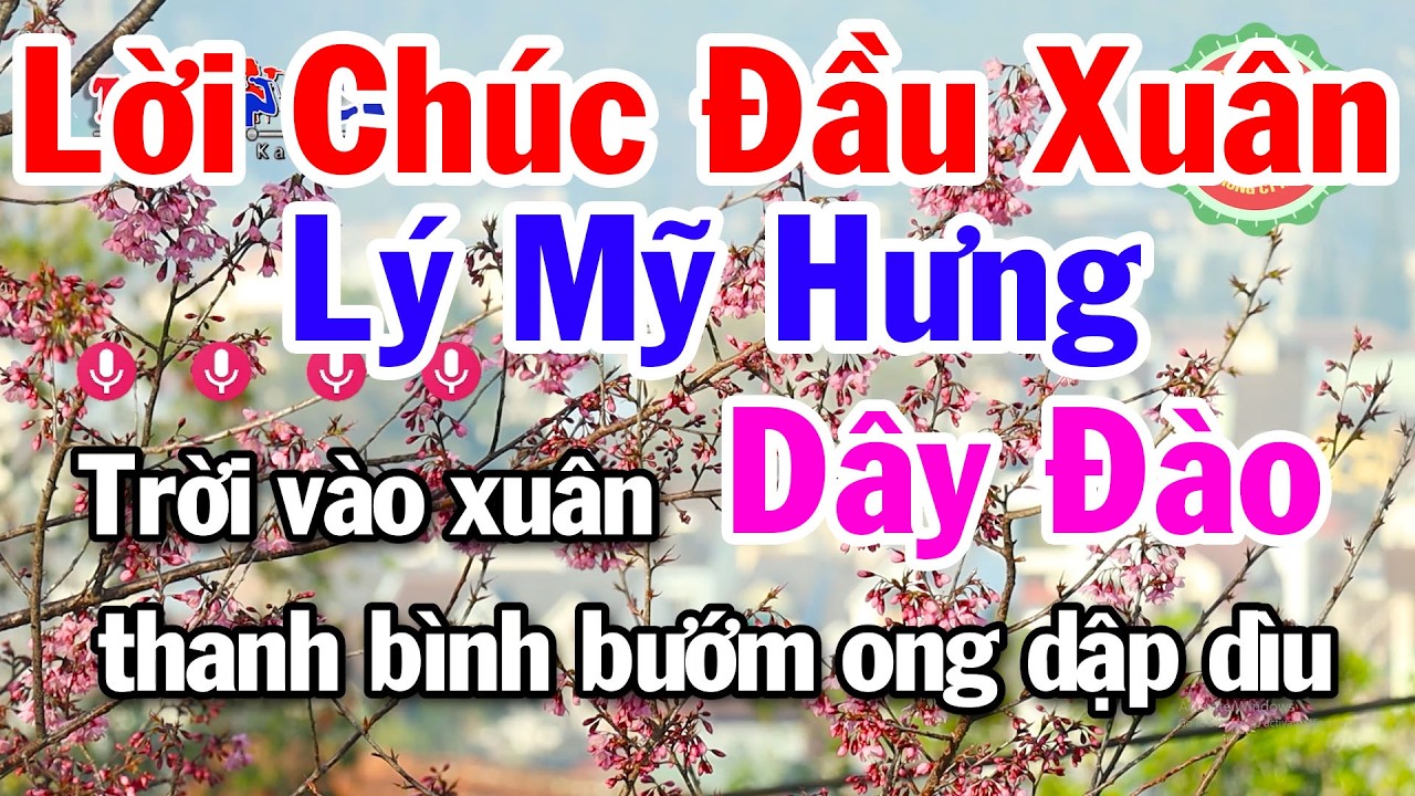 Karaoke Lời Chúc Đầu Xuân - Lý Mỹ Hưng Dây Đào