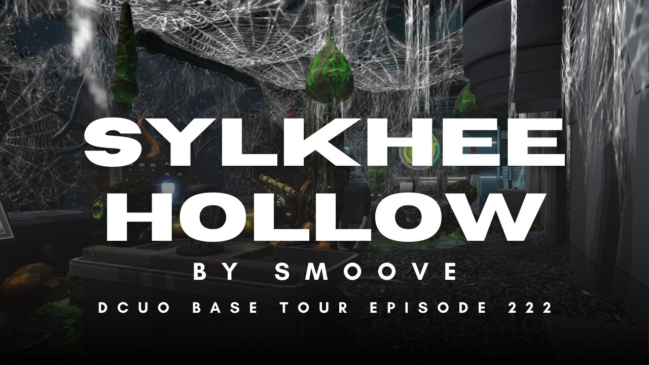 -DCUO Base Design- Episode 222: Sylkhee Hollow by Smoove