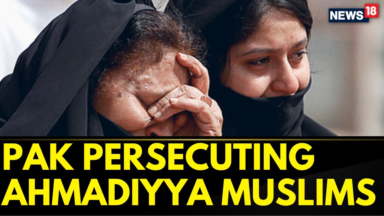 Pakistan News | Ahmadiyya Muslims In Pakistan Persecuted, Like Hindus | News18 Exclusive Report