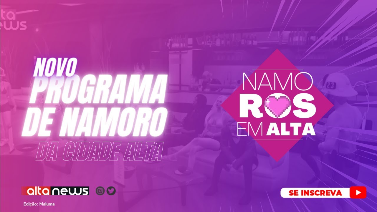 [CDA] Namoro em Alta - Programa de Namoro Ep.01
