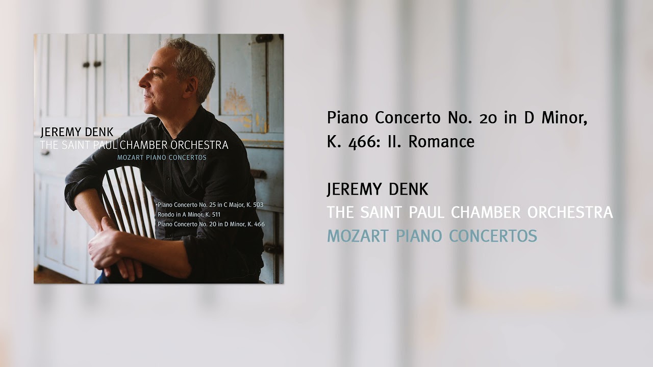 Jeremy Denk - Mozart: Piano Concerto No. 20 in D Minor, K. 466 - II. Romance