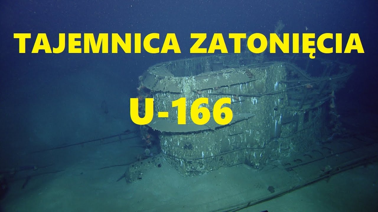 Tajemnica zatonięcia niemieckiego okrętu podwodnego U-166 [wraki z Zatoki Meksykańskiej]