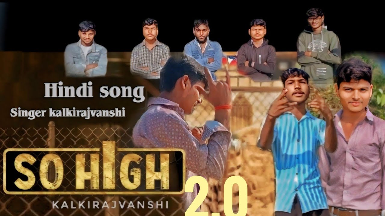 So high2.0(Hindi version) || Kalkirajvanshi || full song|| Nagesh || siddhumoosewala || so high|| 