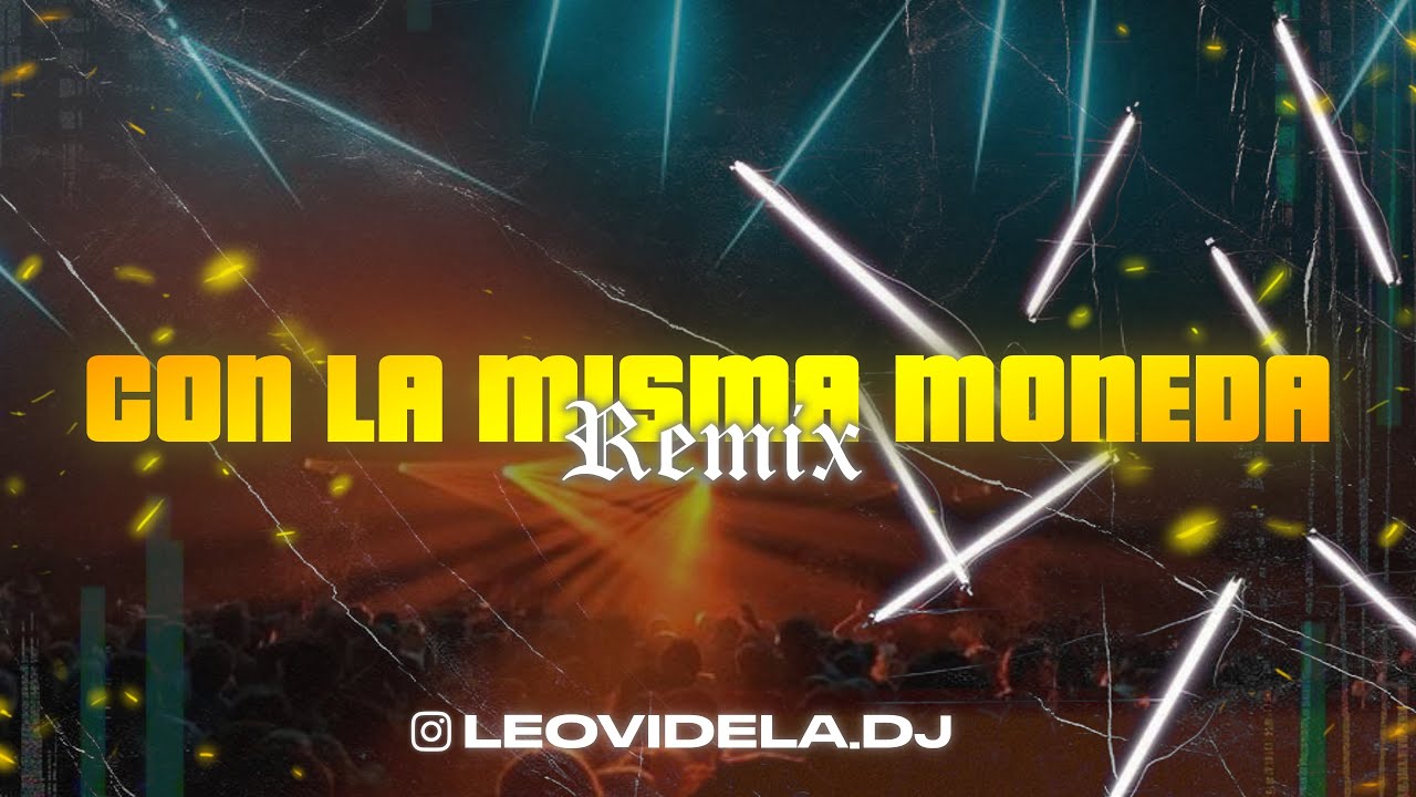CON LA MISMA MONEDA  ✘ KARINA   (Remix 2023) Leo Videla Dj