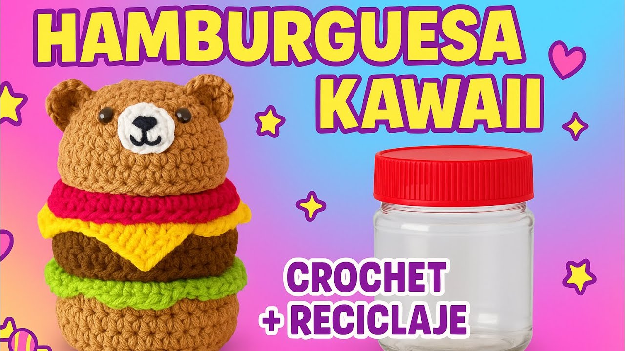 De frasco vacío a hamburguesa kawaii de crochet | Idea para negocio