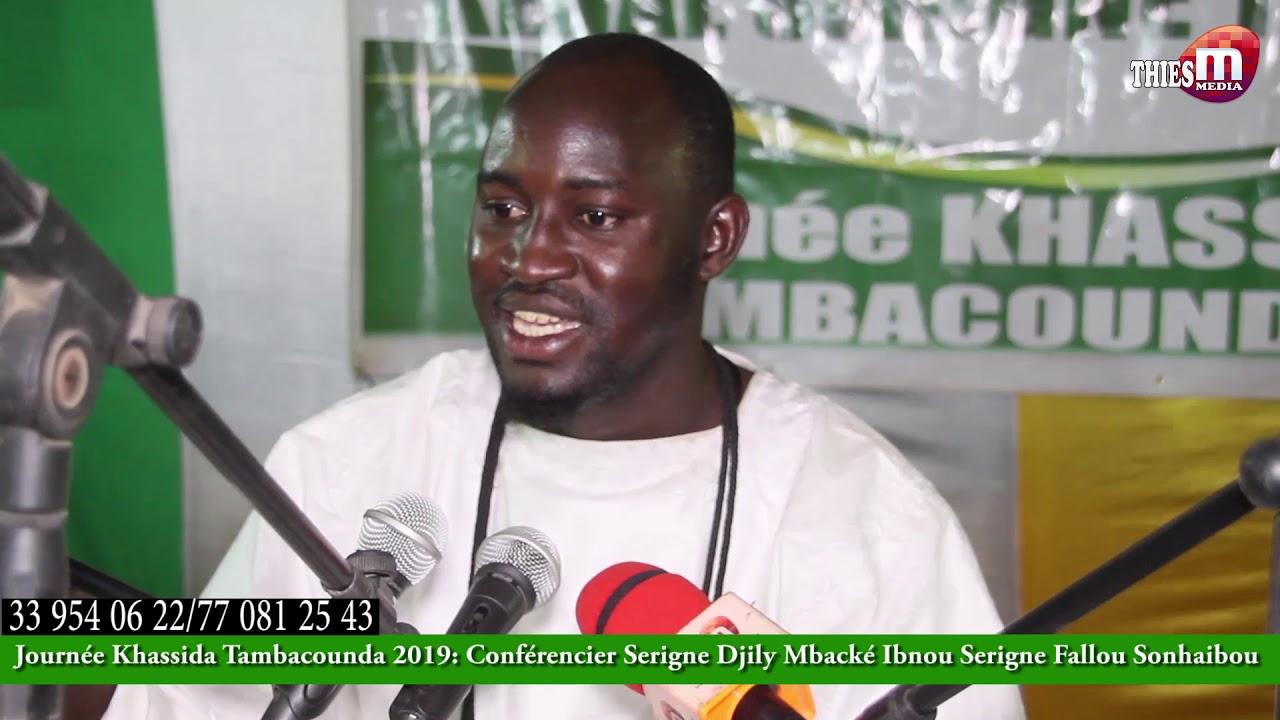 Journee Khassida Tambacounda 2019: Conferencier Serigne Djily Mbacke Souhaibou Kosso