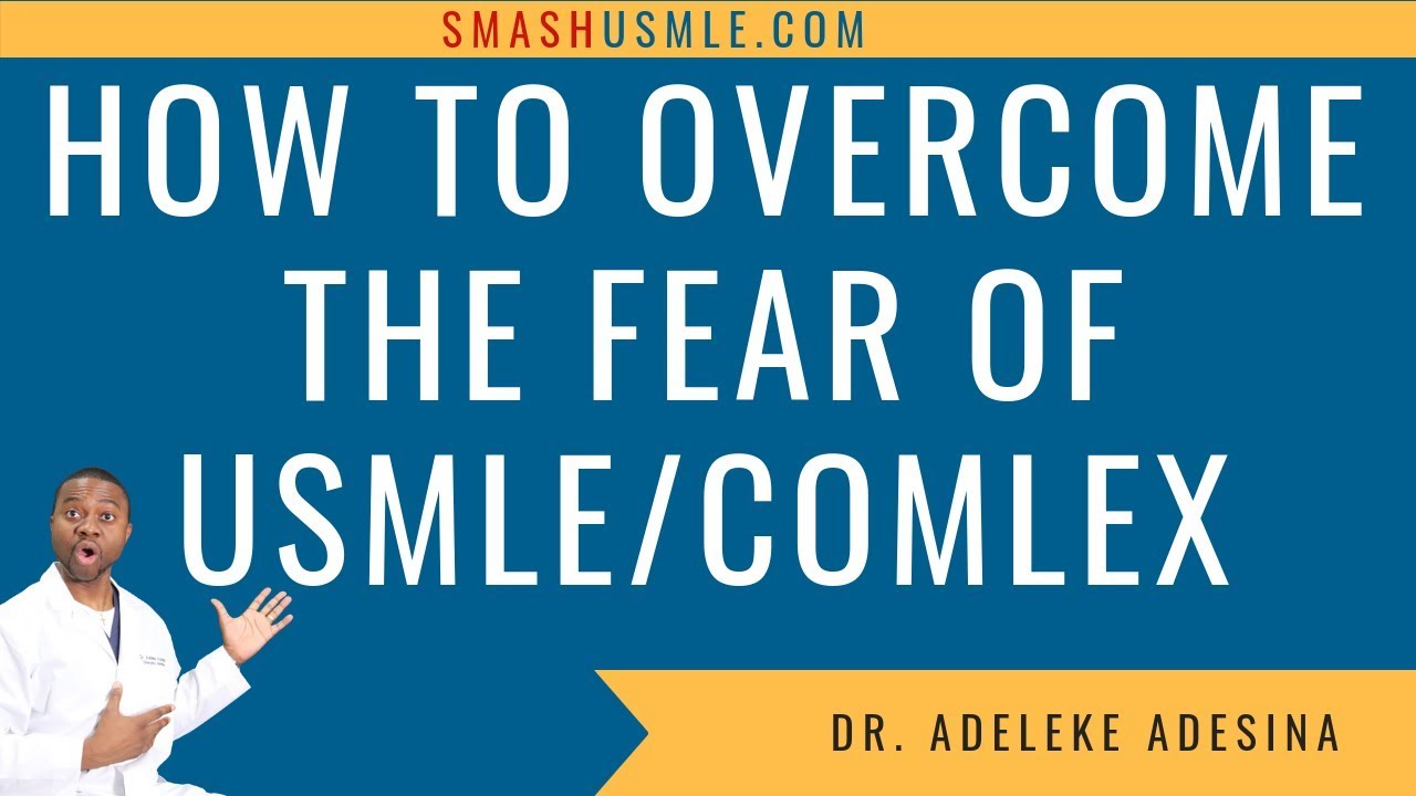 How to OVERCOME the FEAR of taking USMLE/COMLEX exam