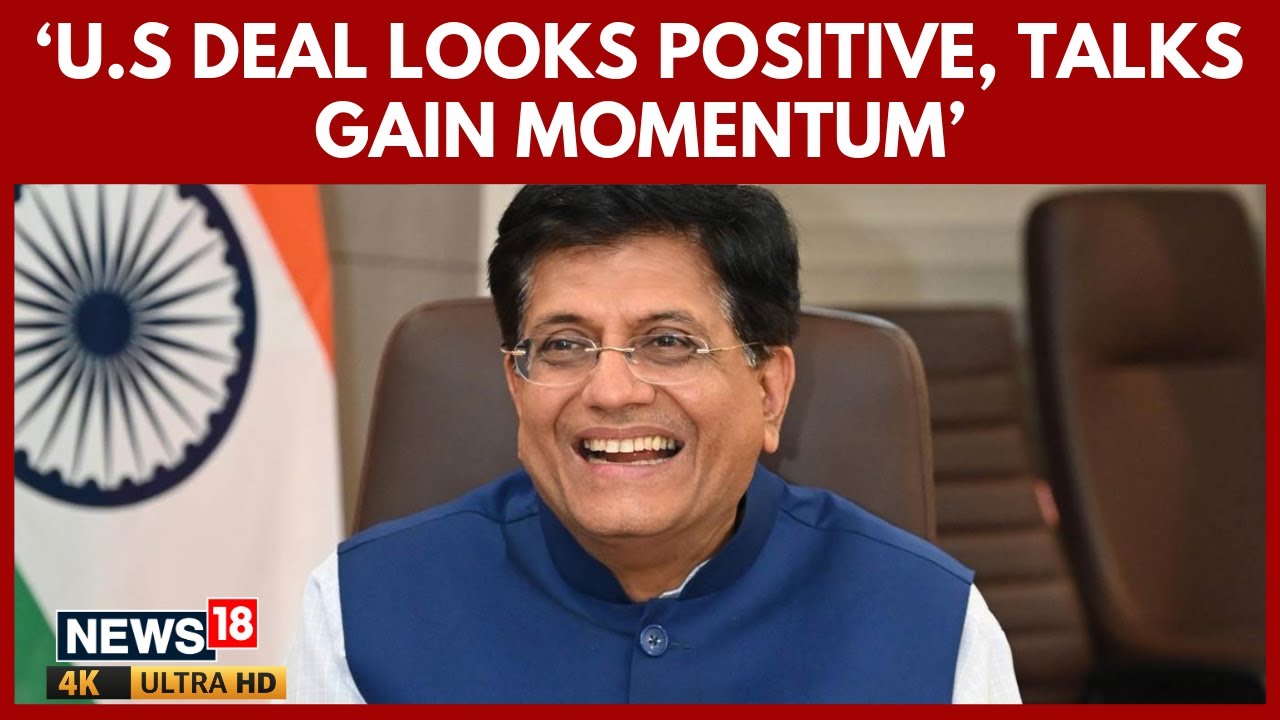US Deal Looks Positive, Says Piyush Goyal; No Comment on US Leaders’ India–Europe Trade Remarks | 4K