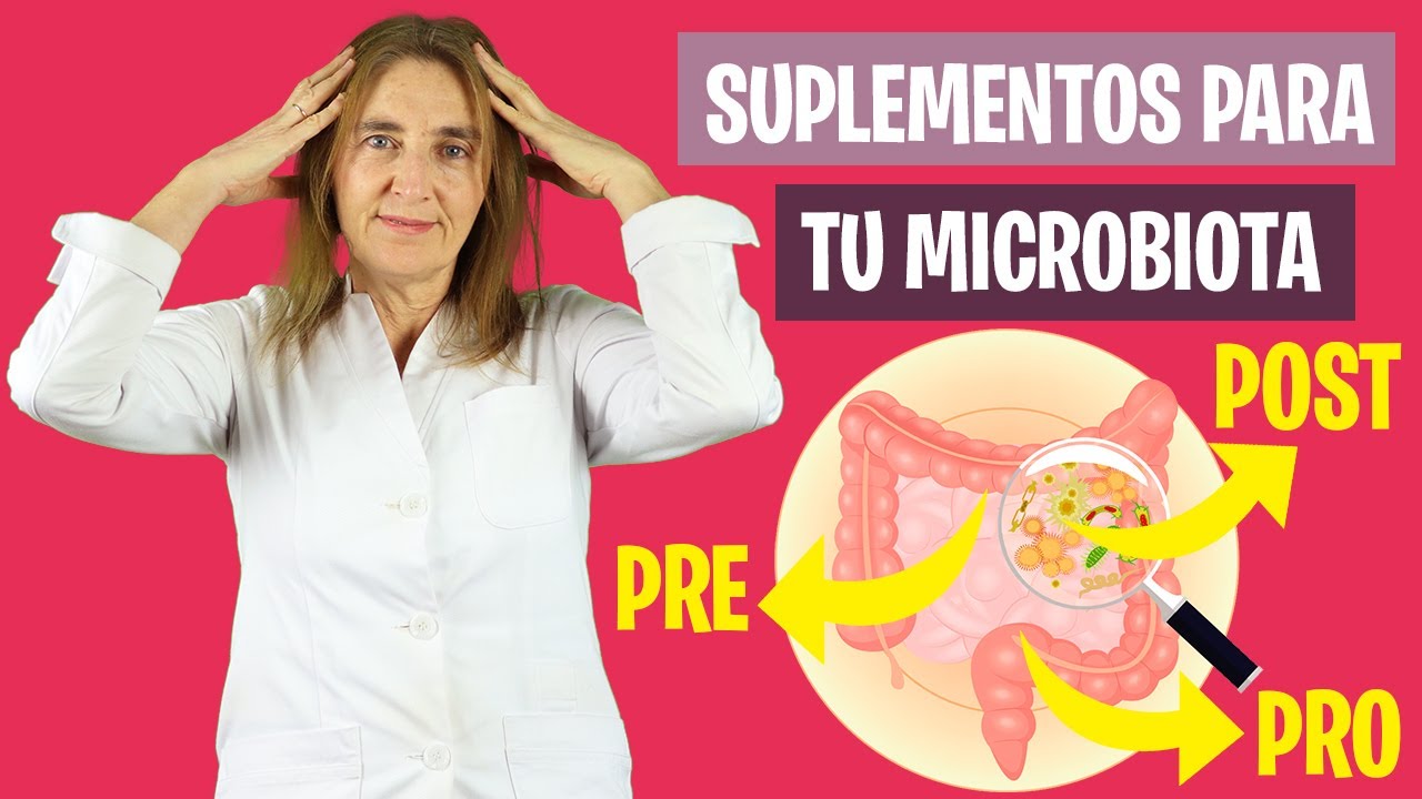 SUPLEMENTOS para tu MICROBIOTA | Probi&oacute;ticos, prebi&oacute;ticos y postbi&oacute;ticos | Nutrici&oacute;n y Diet&eacute;tica