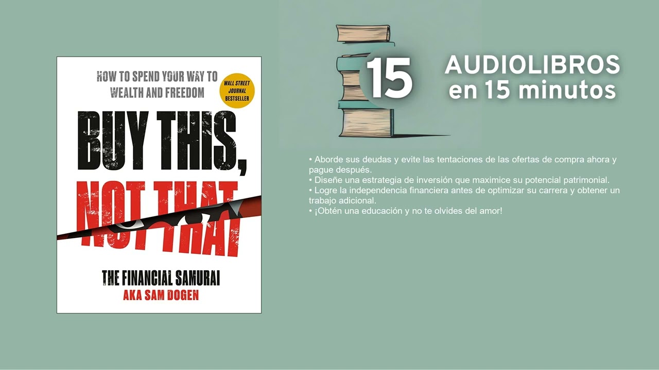 Compre esto, no eso - por Sam Dogen - Resumen en 15min
