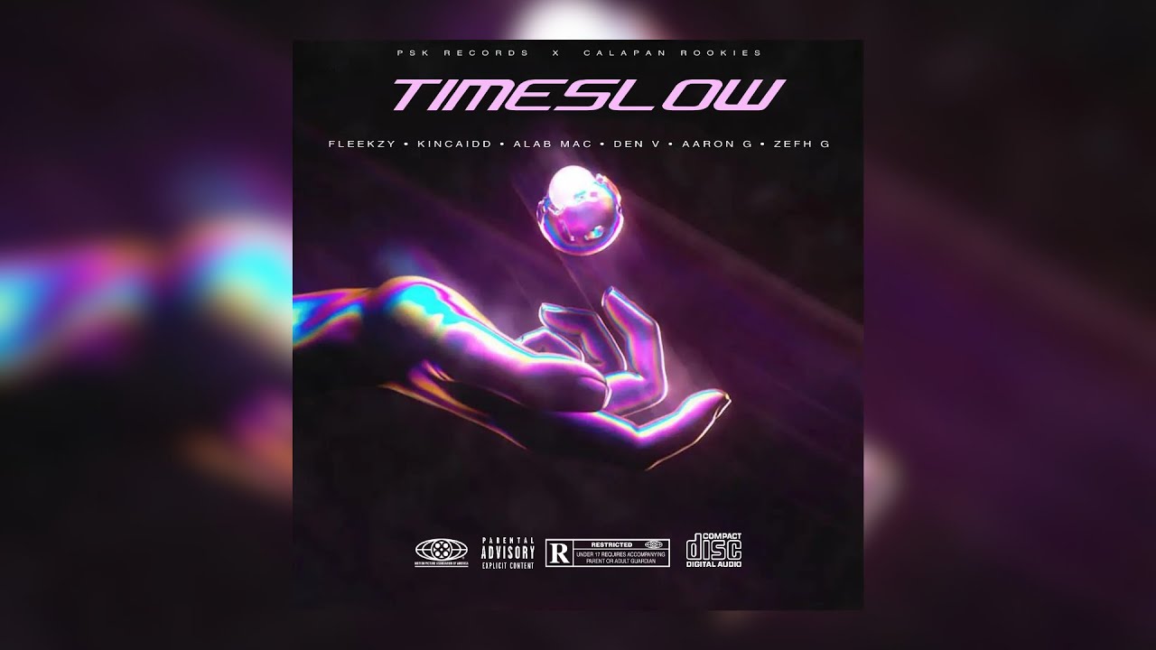 TIMESLOW - Fleekzy, Kincaidd, Alab Mac, Den V, Aaron G, Zefh G (Official Audio)