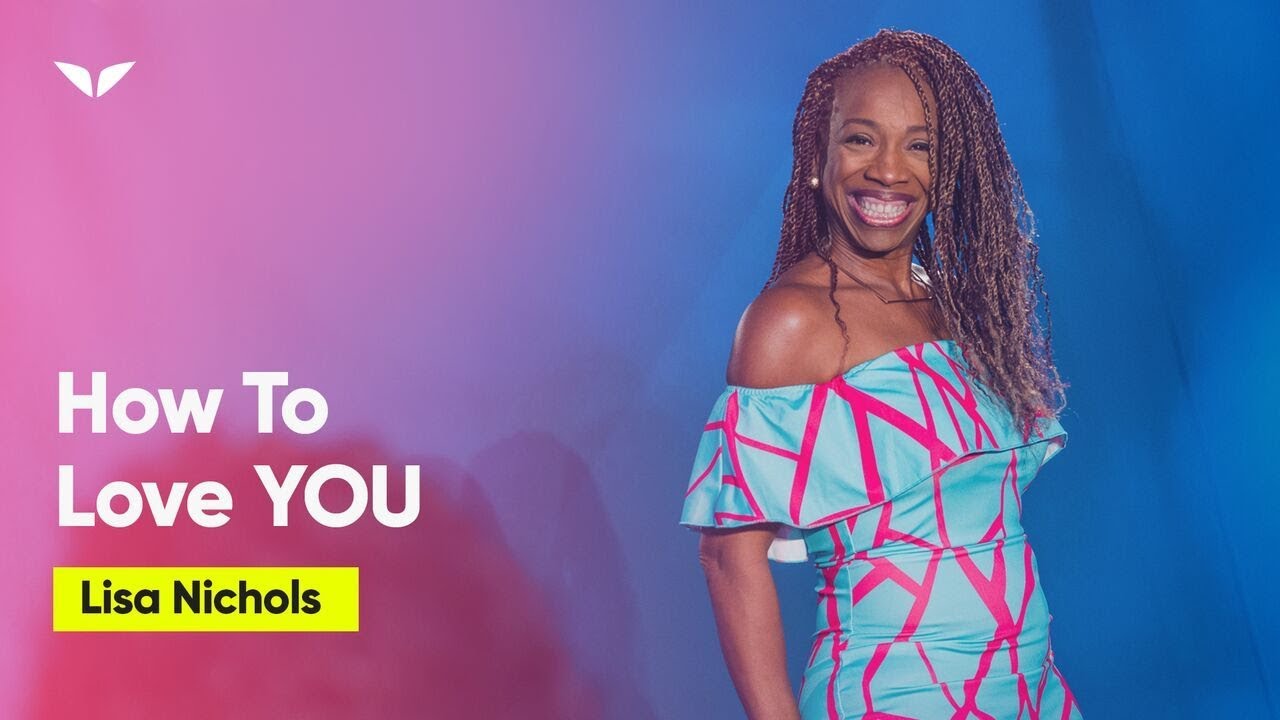 Give The World The Best Example Of How To Love You | Lisa Nichols