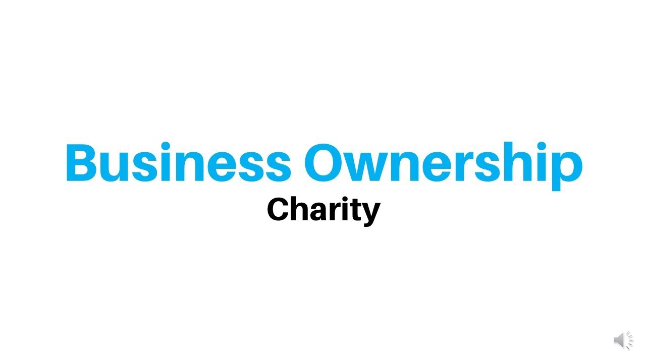 Charity - Business Ownership - BTEC Level 3 Nationals in Business (Part 5 of 5)