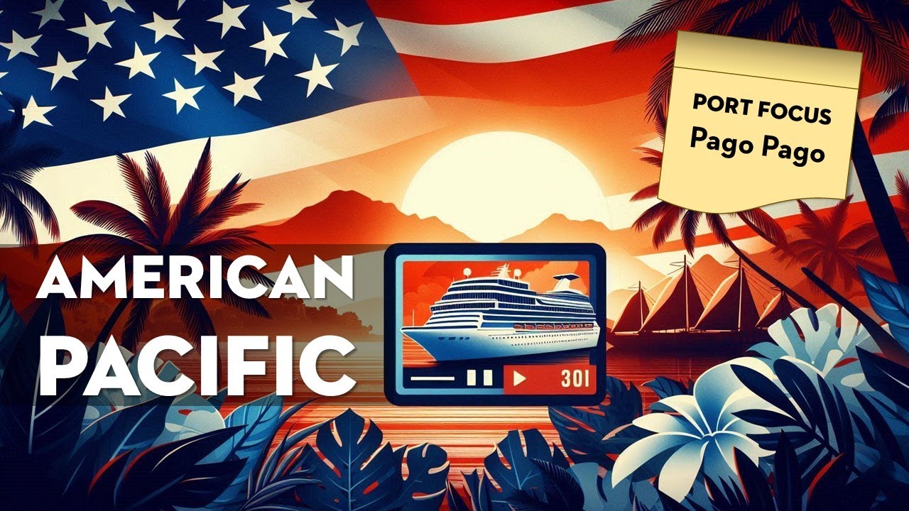 The American Pacific: American Samoa and Pago Pago for cruisers