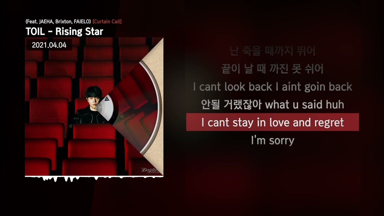 TOIL - Rising Star (Feat. JAEHA, Brixton, FAIELO) [Curtain Call]ㅣLyrics/가사