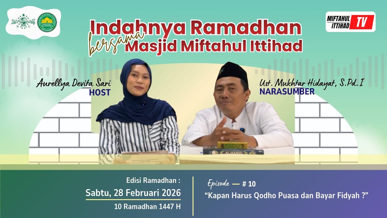 INDAHNYA RAMADHAN BERSAMA MASJID MIFTHAUL ITTIHAD - KAPAN HARUS QODHO PUASA DAN BAYAR FIDYAH