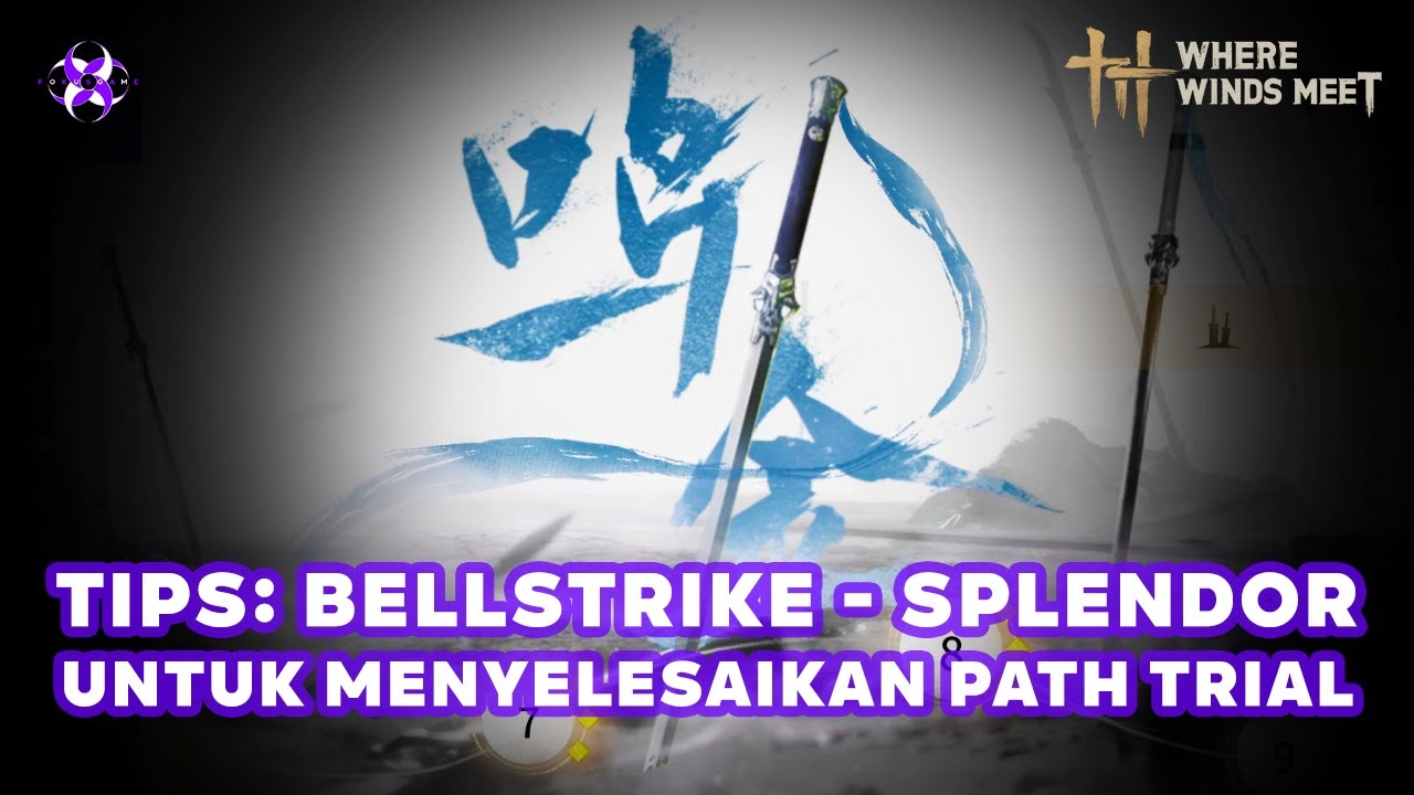 Where Winds Meet: Tips Menyelesaikan Path Trial Untuk Jalur Bellstrike - Splendor