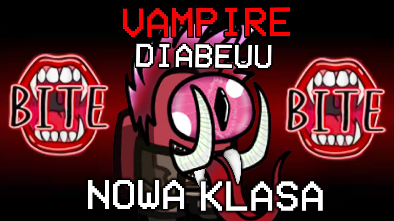 *NOWA KLASA* Vampire w AMONG US!