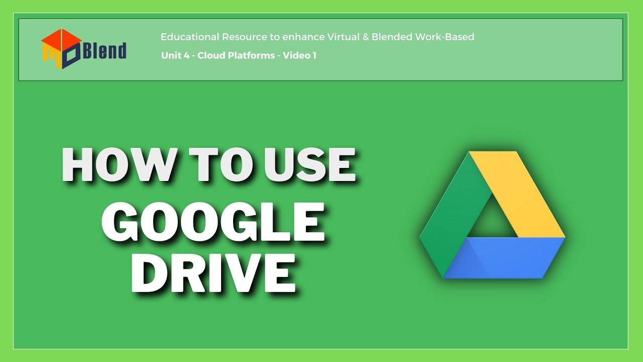 How to use GOOGLE DRIVE - Unit4 Cloud Platforms Video 1