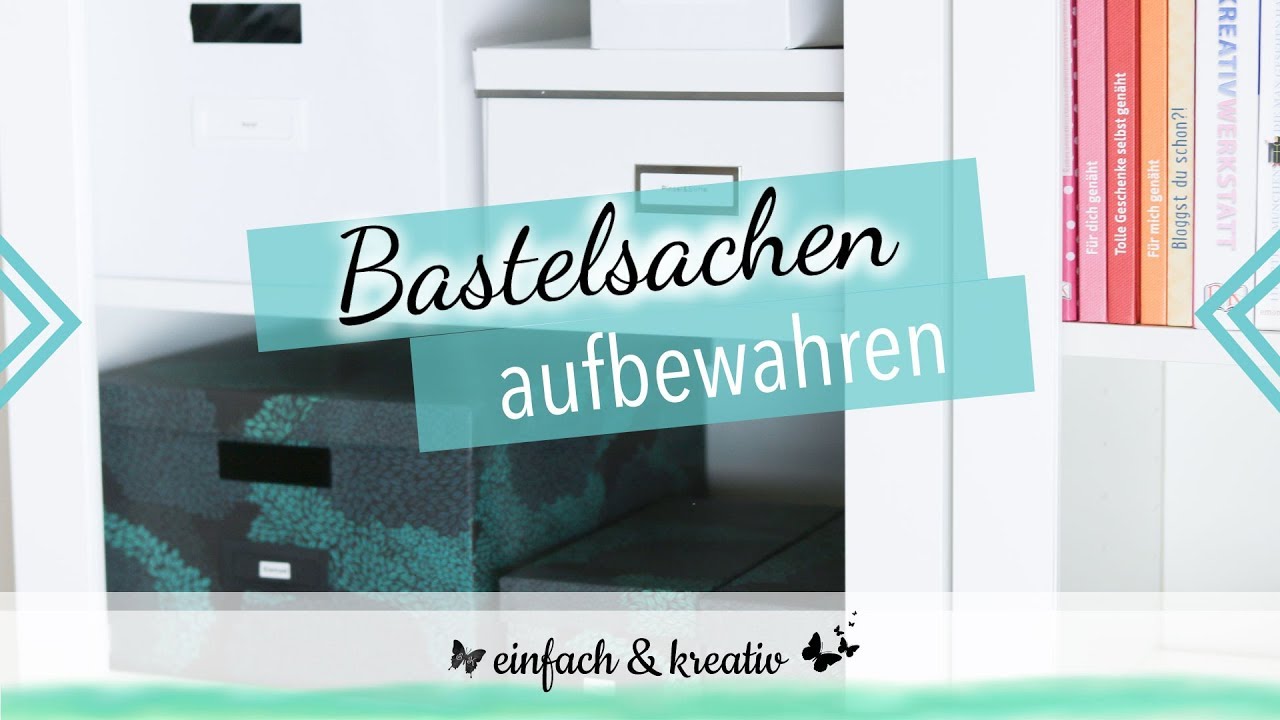 Bastelsachen schön und ordentlich aufbewahren  | Die Ordnungsfee