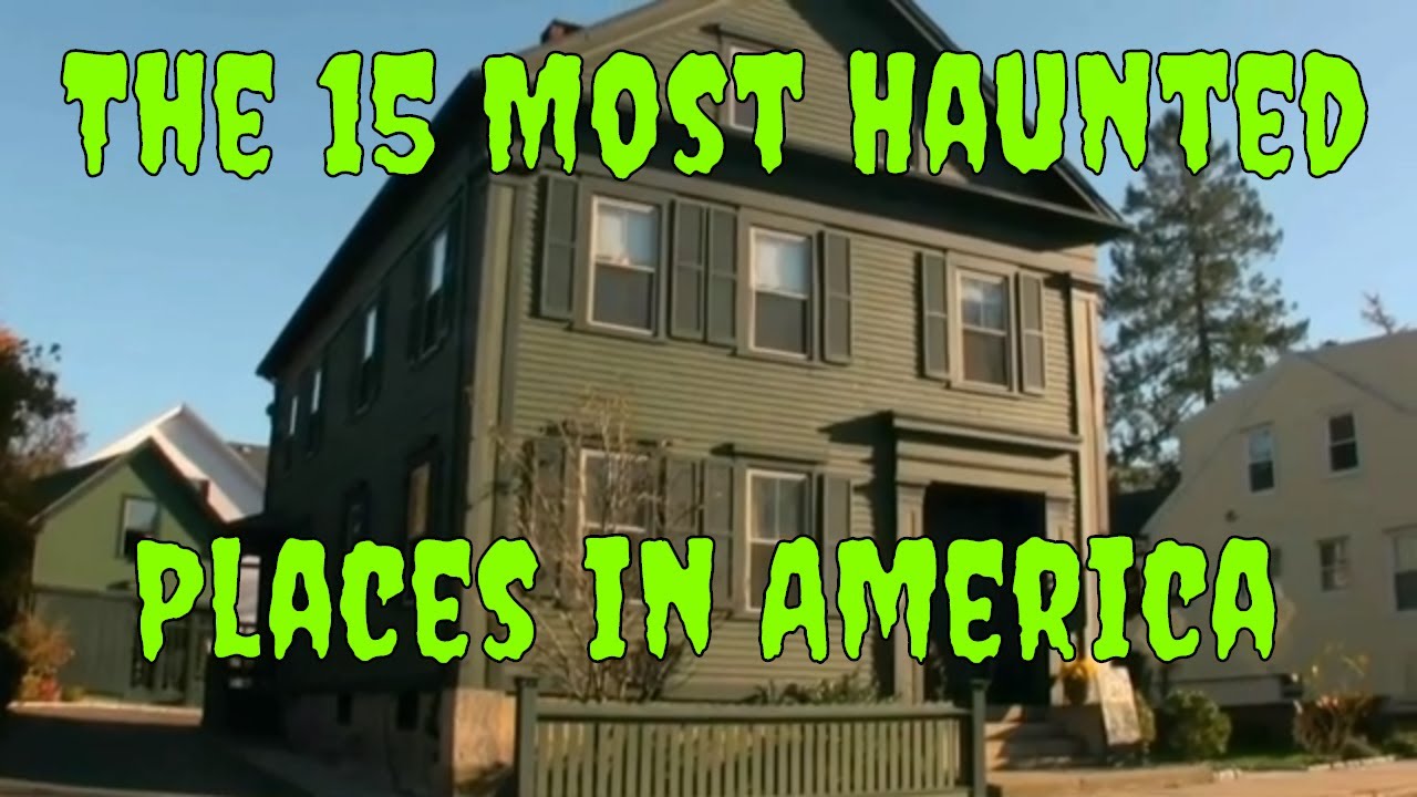 15 самых населённых призраками мест в Америке