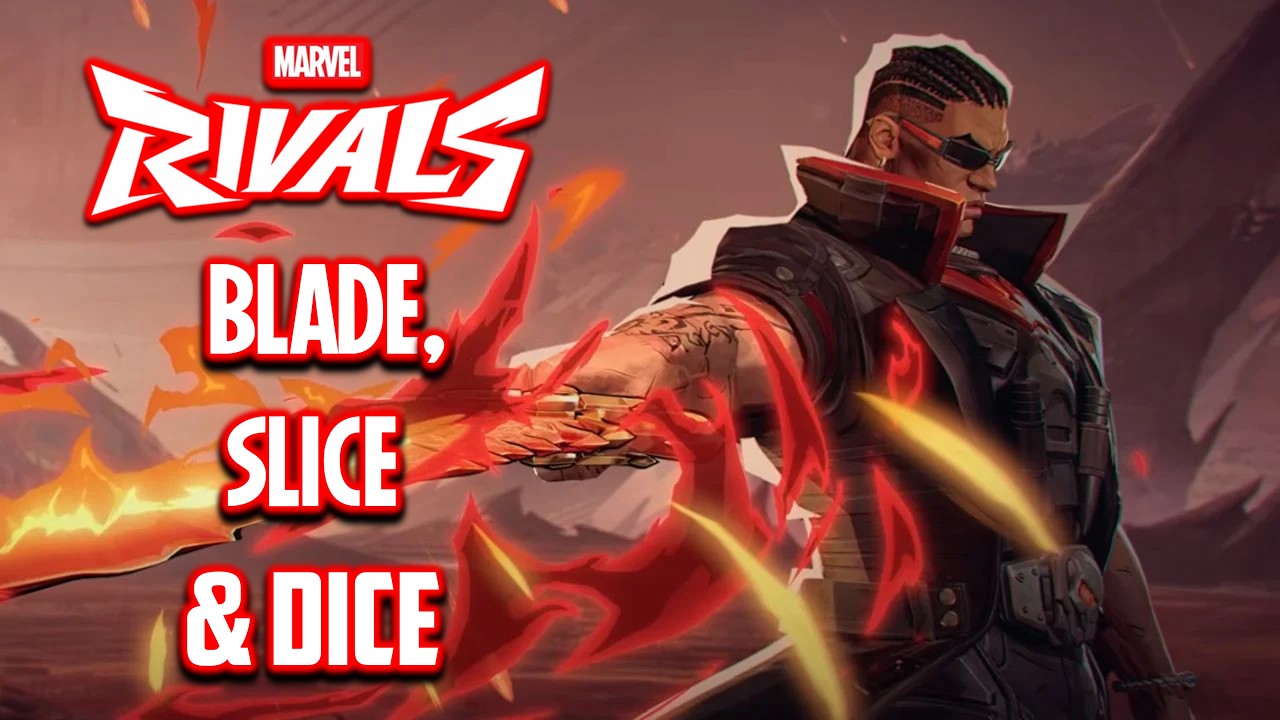 Blade, Slice & Dice | Marvel Rivals