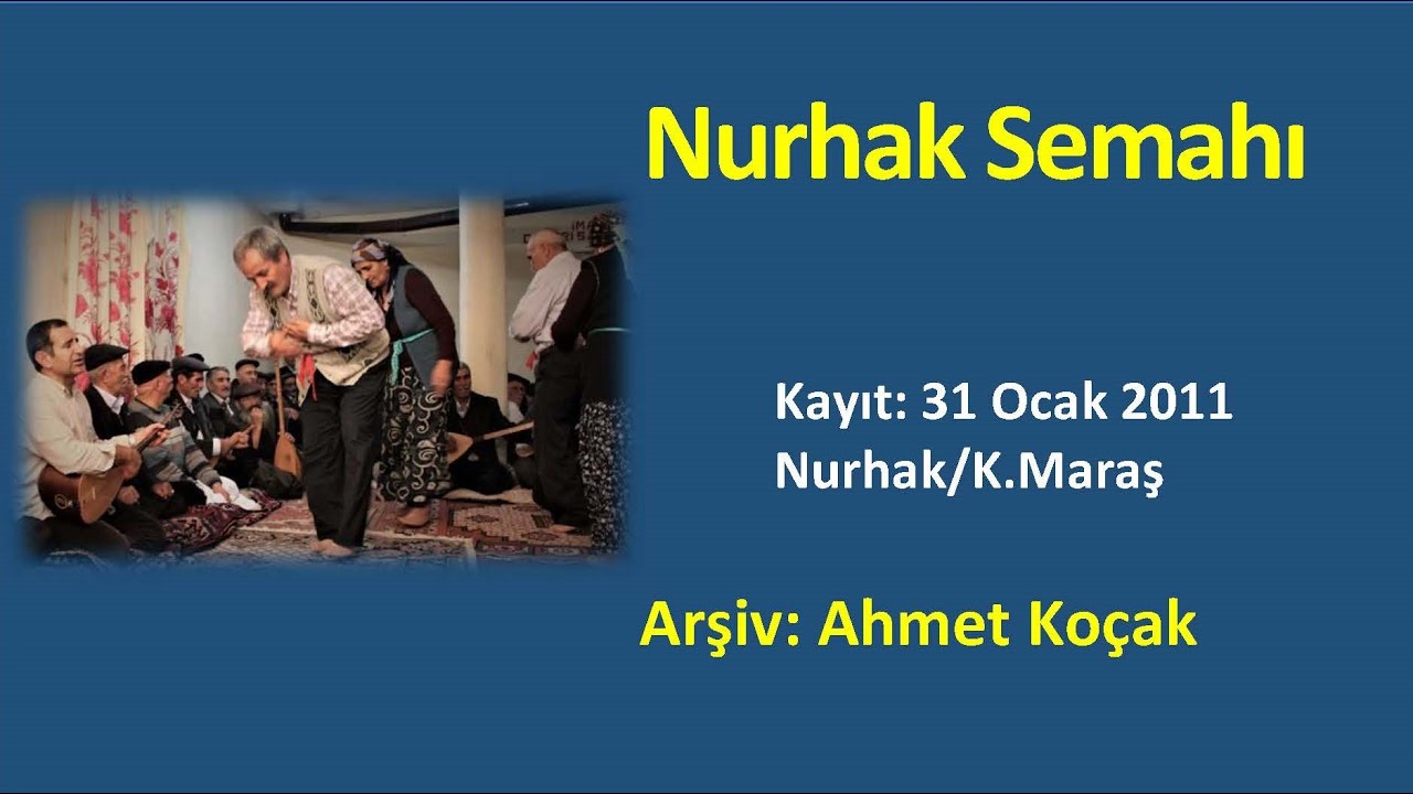 Nurhak Semahı I Dertli Divani I Nurhak'lı Canların Görgü Ceminde [Ahmet Koçak Arşivi]