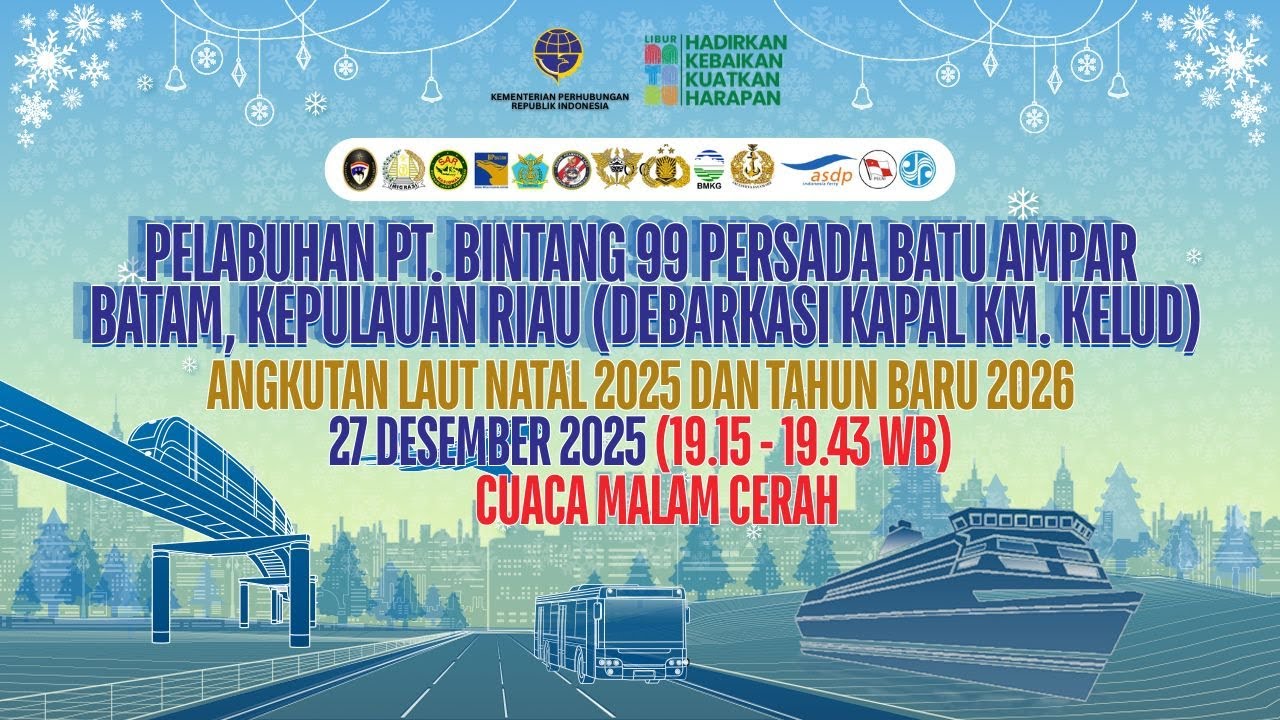PELABUHAN PT. BINTANG 99 PERSADA BATU AMPAR BATAM 27 DES 2025 (19.15 - 19.43 WIB)