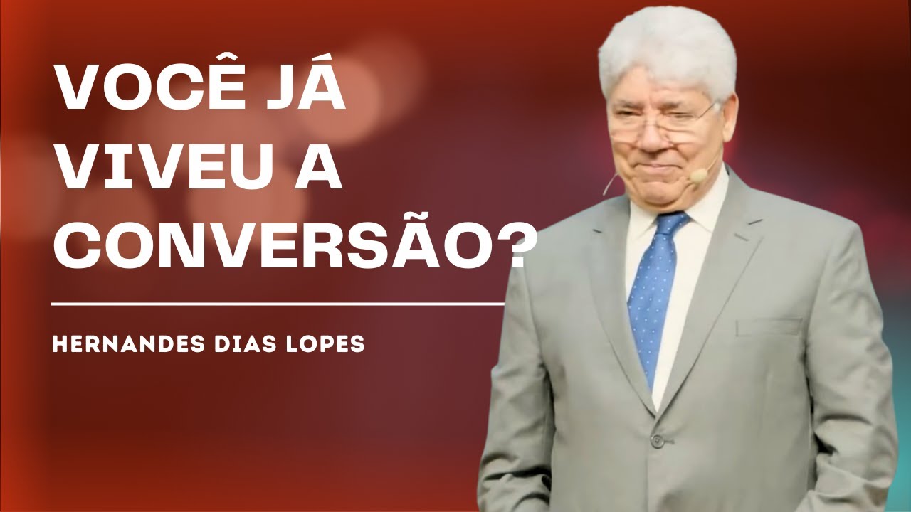 FORTALEÇA SUA FÉ COM A VERDADEIRA CONVERSÃO - HERNANDES DIAS LOPES