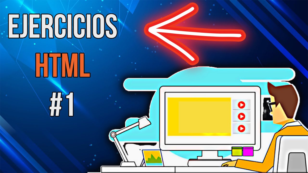 Ejercicios HTML #1 - &iexcl;Empezando con HTML!