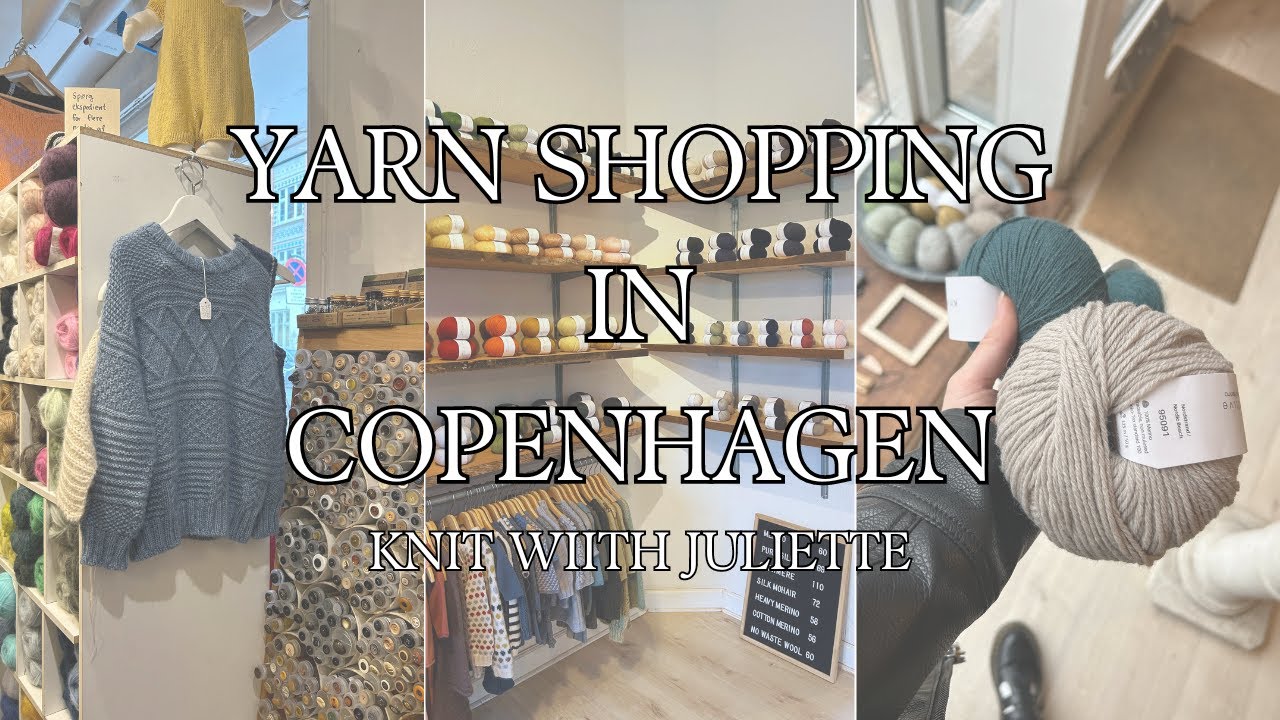 Yarn shopping in Copenhagen ✨ | Knitting diaries 🧶
