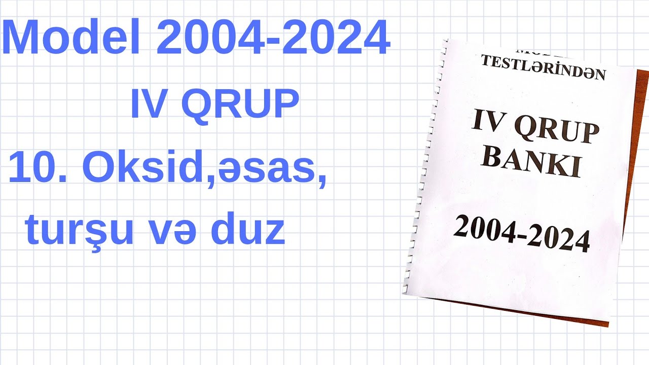 10 Oksid, əsas, turşu və duz Model 4. qrup. 2004-2024. 050-584-28-14