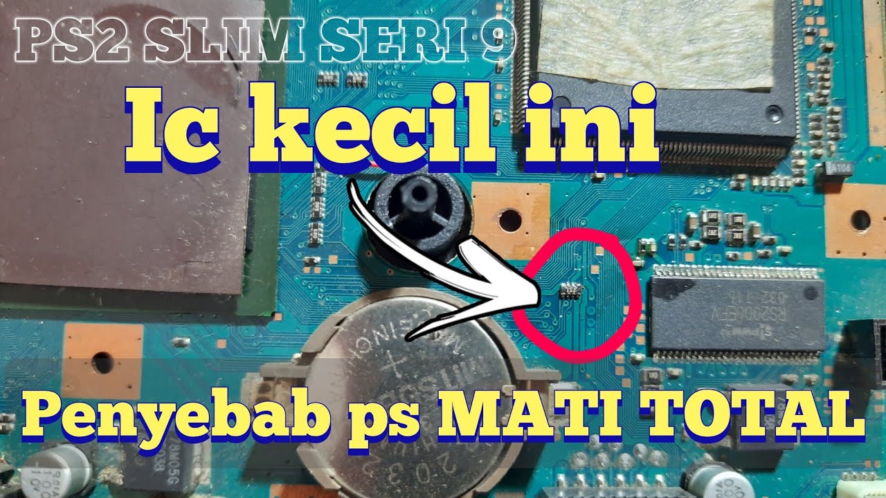 Ps2 slim seri 9 MATI TOTAL|| penyebabnya hanya ic kecil