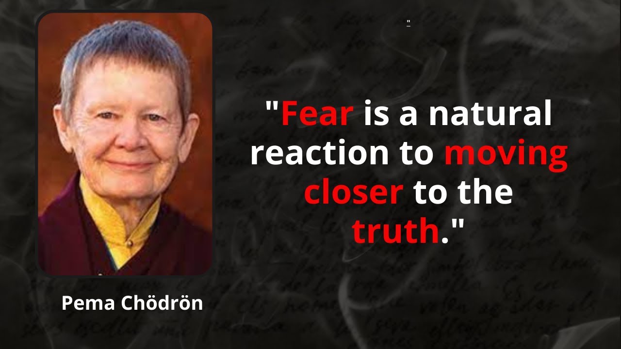 Pema Ch&ouml;dr&ouml;n the best quotes to listen and reflect on