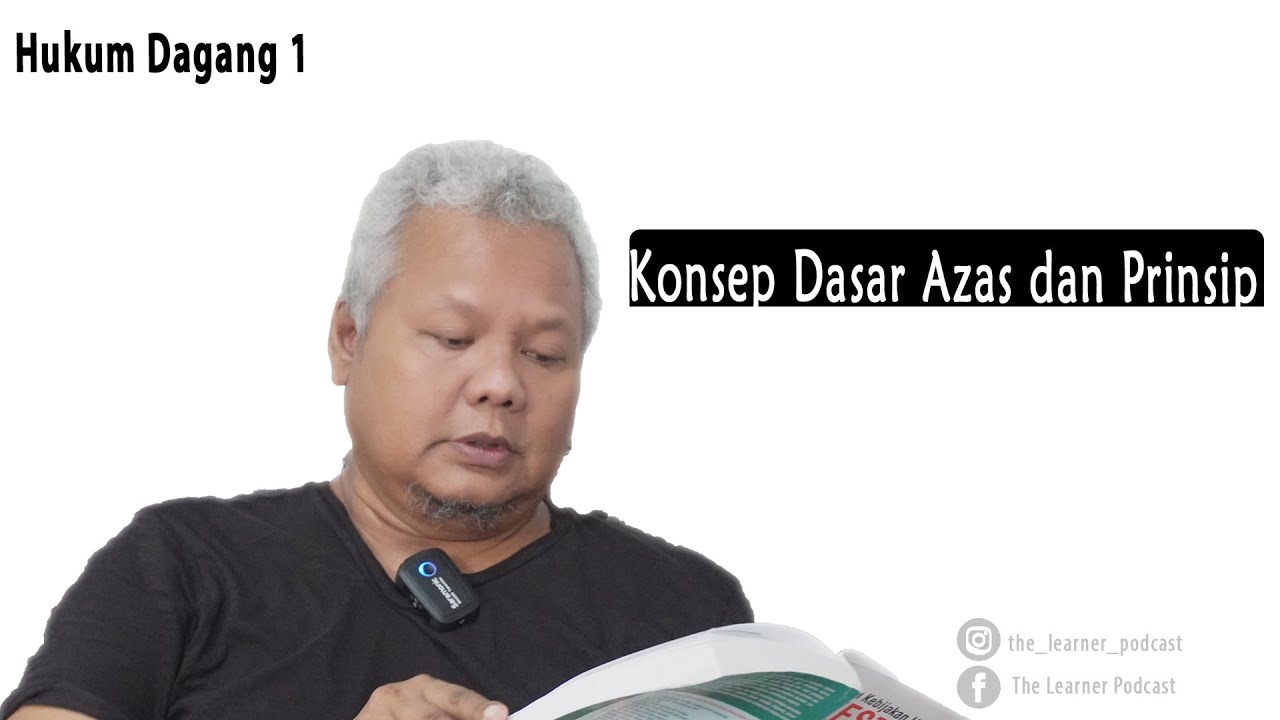Hukum Dagang 1: Konsep Dasar Azas dan Prinsip