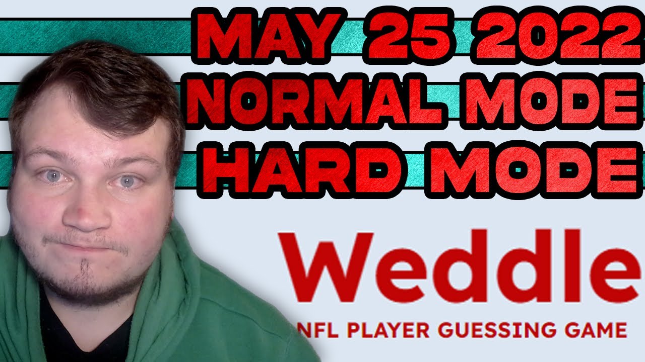 Weddle May 25th 2022 | HARD MODE & Normal Mode | The NFL Player Guessing Game | NFL Wordle