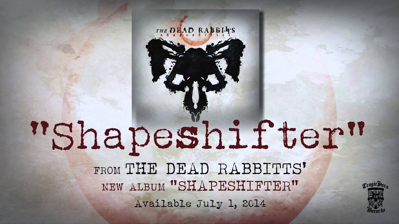 THE DEAD RABBITTS - Shapeshifter (Official Stream)