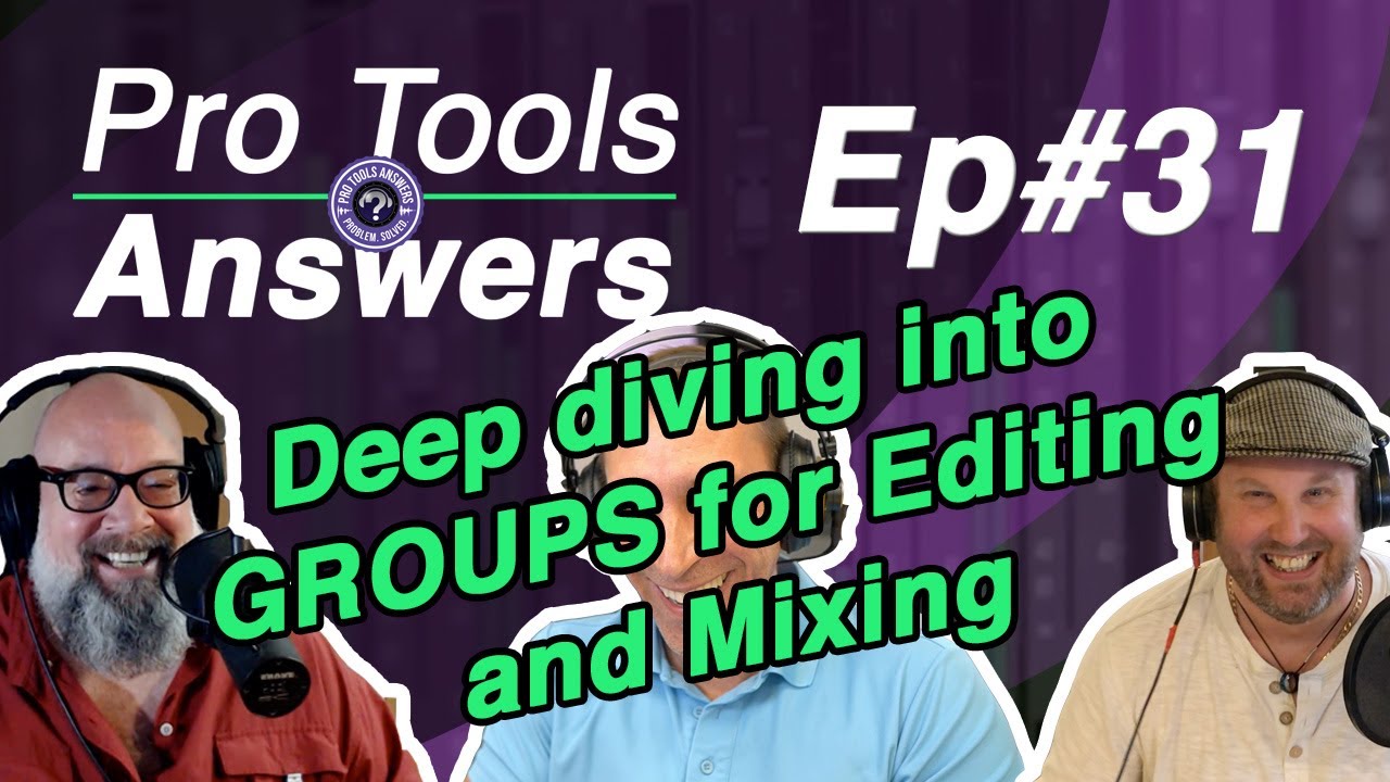 Pro Tools Answers #31 | Using Groups in Pro Tools