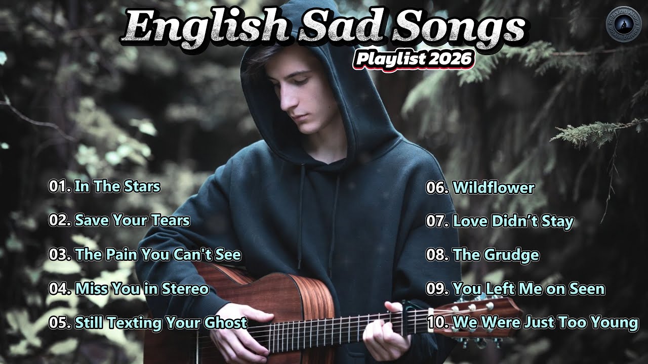 English Sad Songs That Are Trending 2026💔🎶Latest English song playlist.