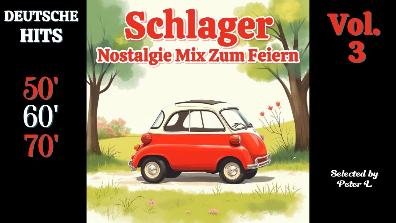 🎵 MUSIK Vol. 3 50s 60s 70s - SCHLAGER ZUM FEIERN 🎵💕 | Deutsche OLDIES | NOSTALGIE HITS | SCHLAGERMIX