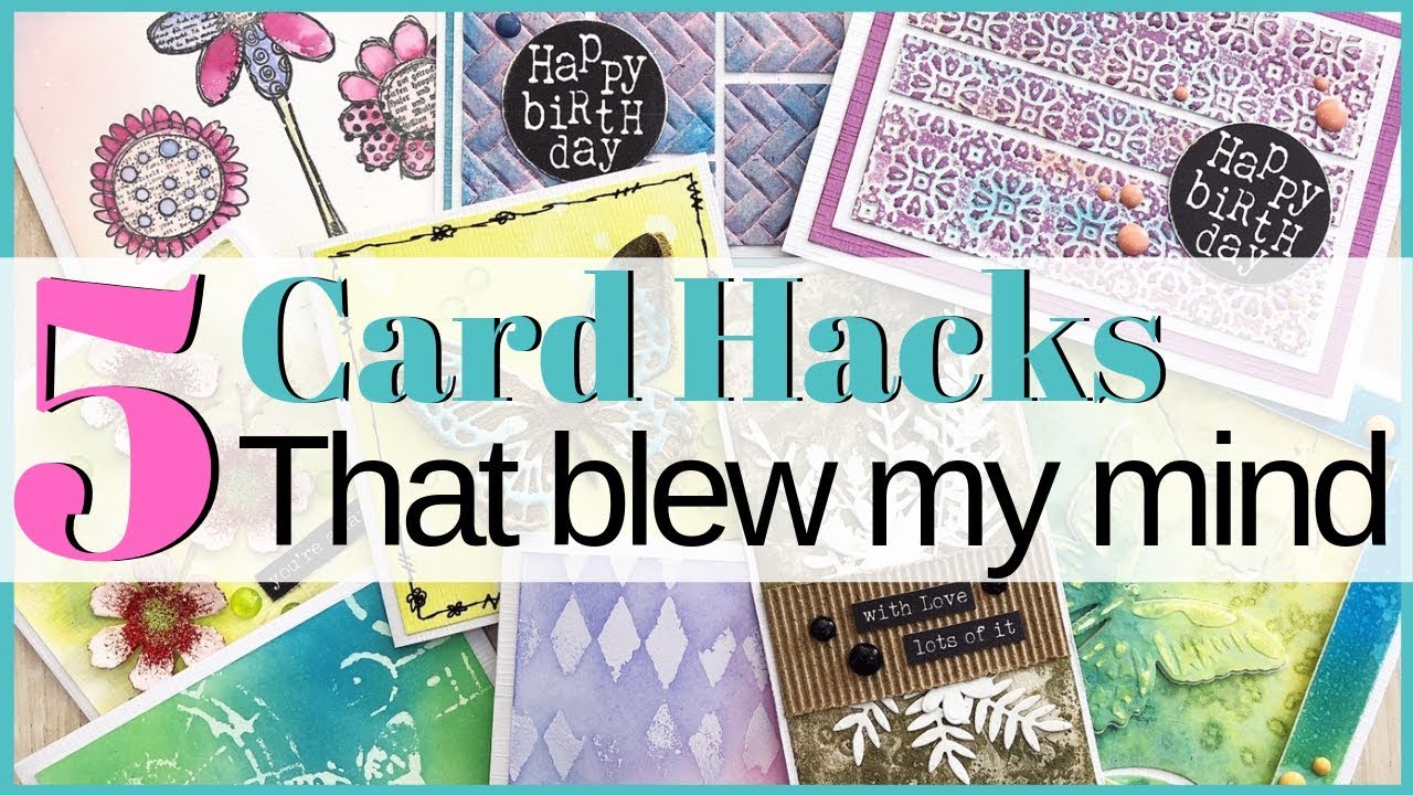 5 Card Making Hacks, That Blew My Mind
