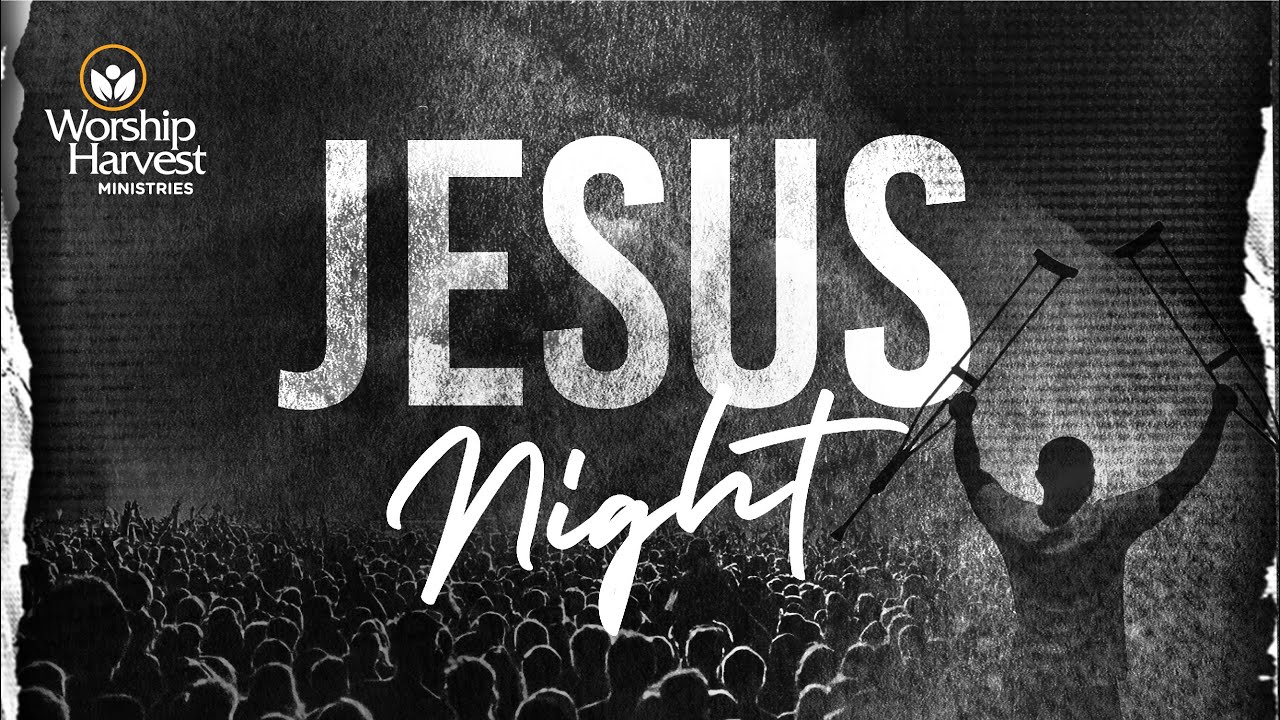 Jesus Night Worship Harvest Naalya | The Opportunity Of A Lifetime