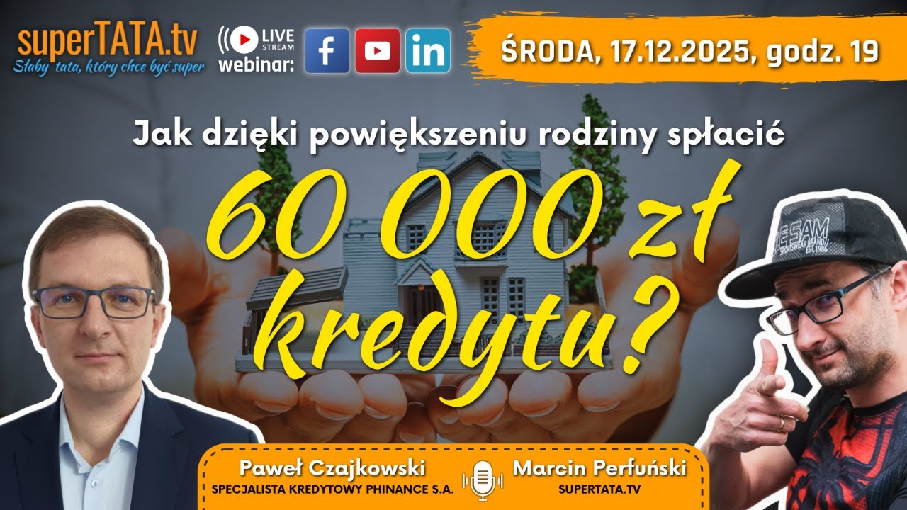WEBINAR: Jak dzięki powiększeniu rodziny spłacić 60 000 zł kredytu?