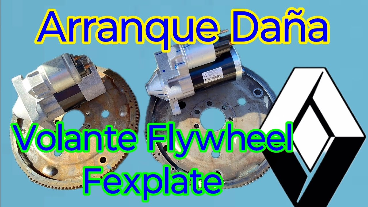 Arranque daña Volante Fexplate Flywheel Renault Logan Cambio Paso a paso 