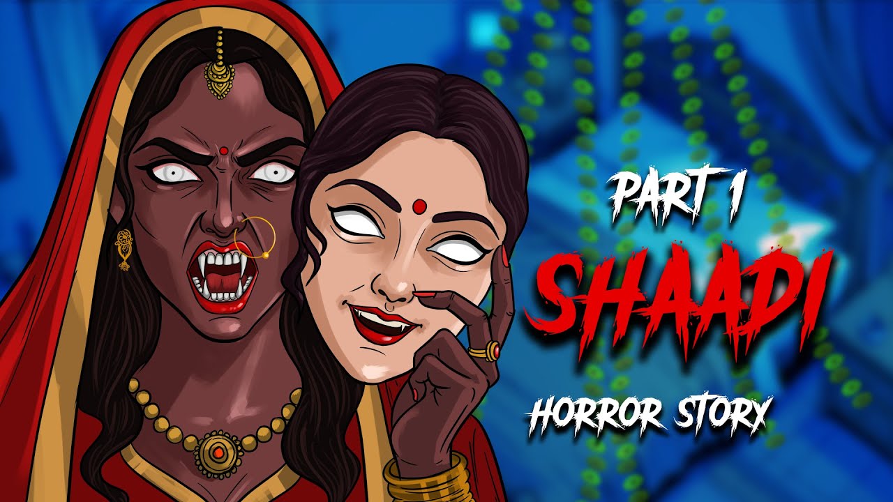 Shaadi - Horror Story 😈 OUAT - Horror Animated Story in Hindi सच्ची कहानी